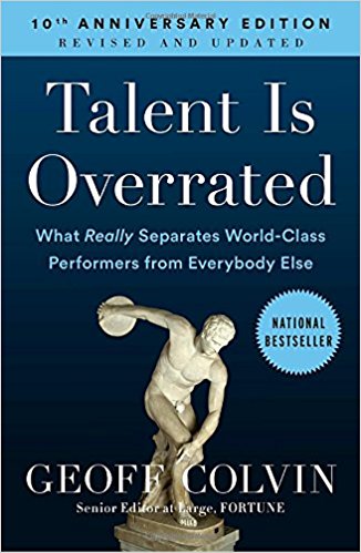 Talent is Overrated: What Really Separates World-Class Performers from Everybody Else - cover