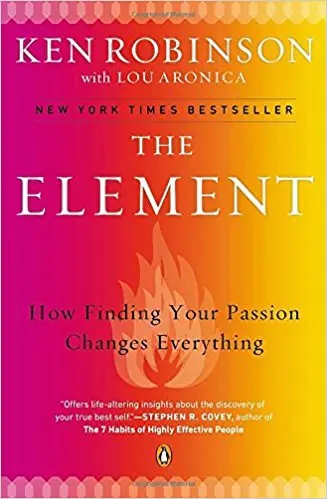The Element: How Finding Your Passion Changes Everything - cover