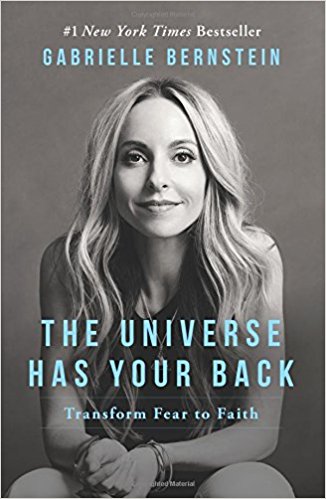 The Universe Has Your Back: Transform Fear to Faith - cover