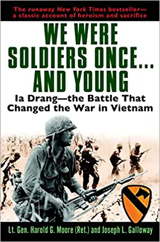 We Were Soldiers Once…and Young: Ia Drang – The Battle That Changed the War in Vietnam - cover