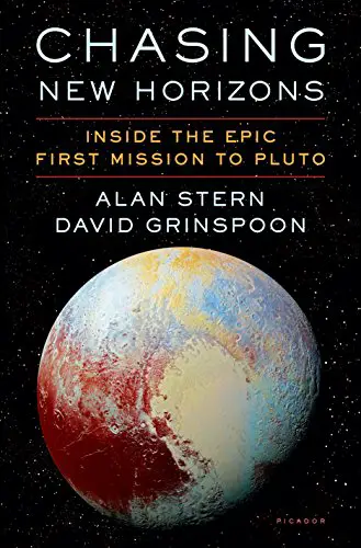 Chasing New Horizons: Inside the Epic First Mission to Pluto - cover