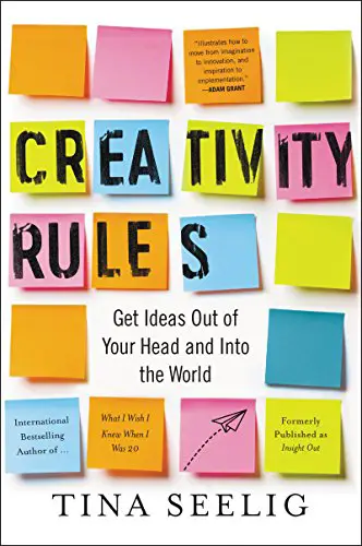 Creativity Rules: Get Ideas Out of Your Head and into the World - cover