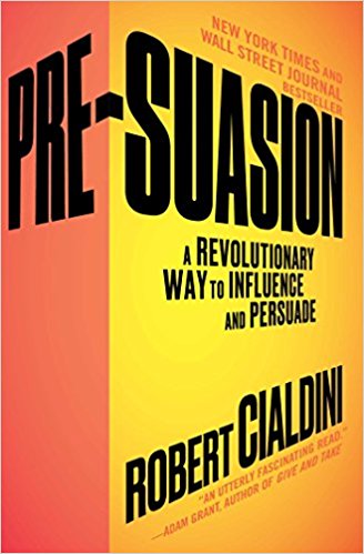 Pre-Suasion: A Revolutionary Way to Influence and Persuade - cover