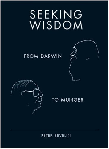 Seeking Wisdom: From Darwin to Munger - cover