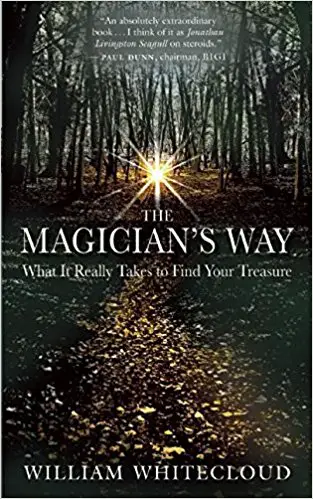The Magician’s Way: What It Really Takes to Find Your Treasure - cover