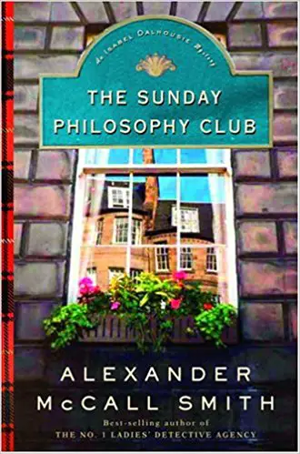 The Sunday Philosophy Club: An Isabel Dalhousie Mystery - cover