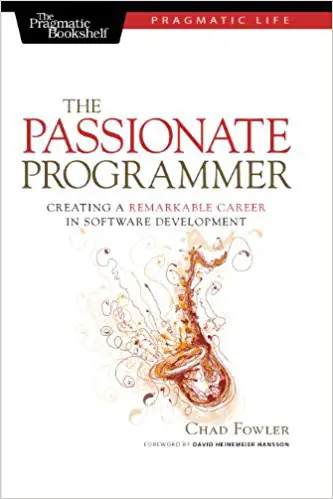 The Passionate Programmer: Creating a Remarkable Career in Software Development - cover