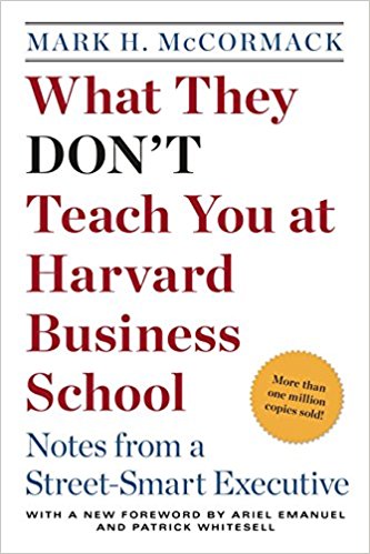 What They Don’t Teach You at Harvard Business School: Notes from a Street-smart Executive - cover