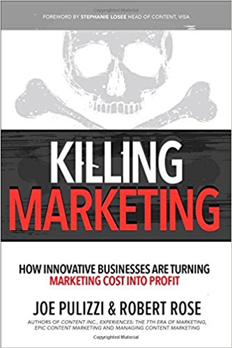 Killing Marketing: How Innovative Businesses Are Turning Marketing Cost Into Profit - cover