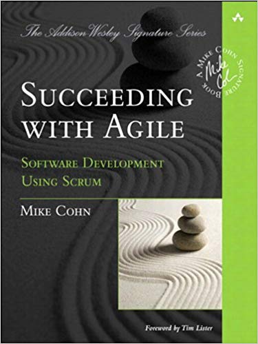 Succeeding with Agile: Software Development Using Scrum - cover