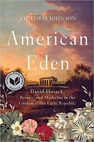American Eden: David Hosack, Botany, and Medicine in the Garden of the Early Republic - cover