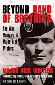Beyond Band of Brothers: The War Memoirs of Major Dick Winters - cover