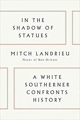 In the Shadow of Statues: A White Southerner Confronts History - cover