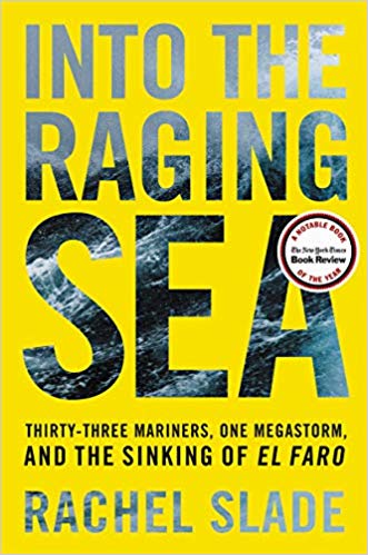 Into the Raging Sea: Thirty-Three Mariners, One Megastorm, and the Sinking of El Faro - cover