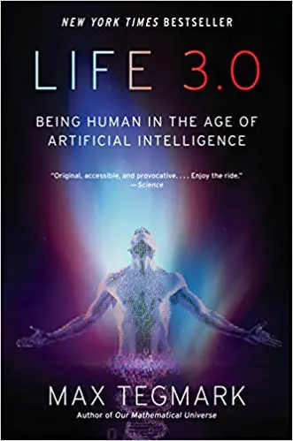 Life 3.0: Being Human in the Age of Artificial Intelligence - cover