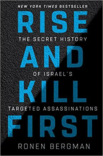 Rise and Kill First: The Secret History of Israel’s Targeted Assassinations - cover