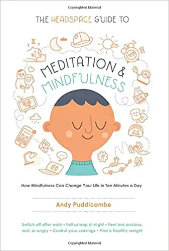 The Headspace Guide to Meditation and Mindfulness: How Mindfulness Can Change Your Life in Ten Minutes a Day - cover