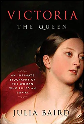 Victoria: The Queen: An Intimate Biography of the Woman Who Ruled an Empire - cover