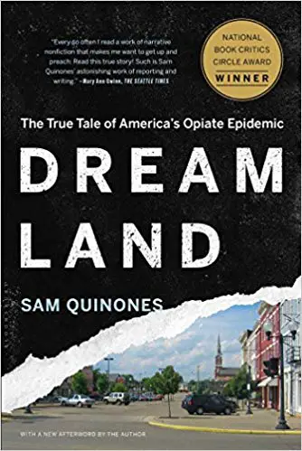 Dreamland: The True Tale of America’s Opiate Epidemic - cover