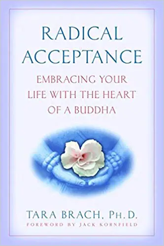 Radical Acceptance: Embracing Your Life With the Heart of a Buddha - cover