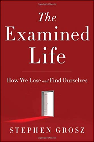 The Examined Life: How We Lose and Find Ourselves - cover