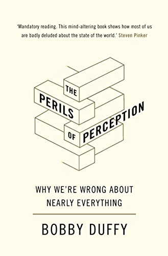 The Perils of Perception: Why We’re Wrong About Nearly Everything - cover