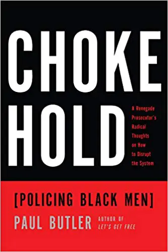 Chokehold: Policing Black Men - cover
