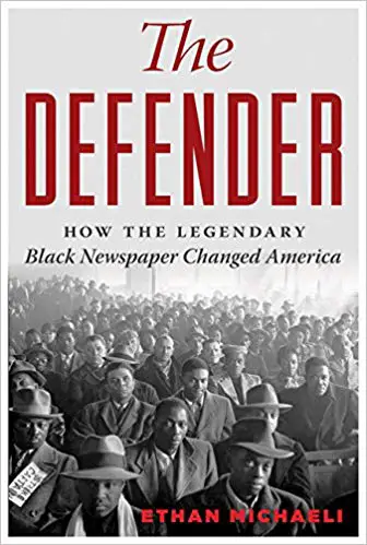 The Defender: How the Legendary Black Newspaper Changed America - cover