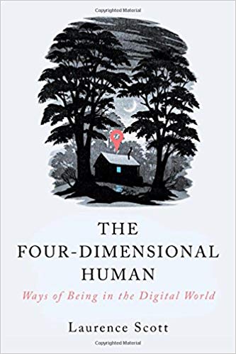 The Four-Dimensional Human: Ways of Being in the Digital World - cover