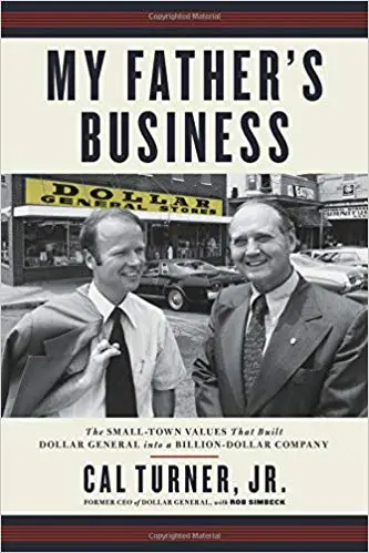My Father’s Business: The Small-Town Values That Built Dollar General into a Billion-Dollar Company - cover