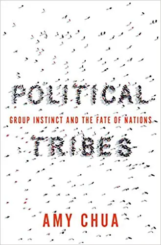 Political Tribes: Group Instinct and the Fate of Nations - cover