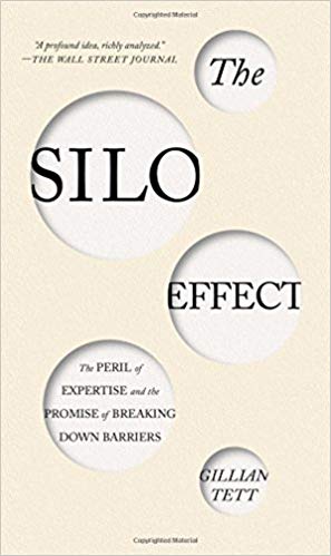 The Silo Effect: The Peril of Expertise and the Promise of Breaking Down Barriers - cover