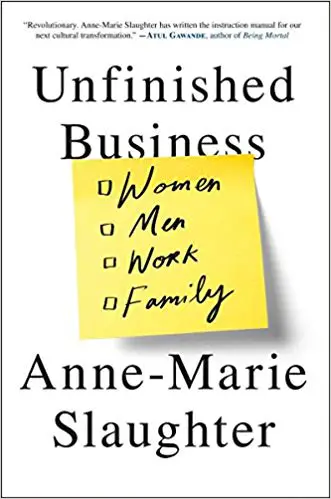 Unfinished Business: Women Men Work Family - cover