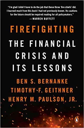Firefighting: The Financial Crisis and Its Lessons - cover