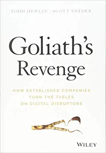 Goliath’s Revenge: How Established Companies Turn the Tables on Digital Disruptors - cover