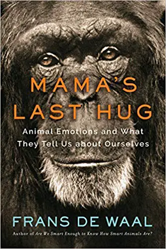 Mama’s Last Hug: Animal Emotions and What They Tell Us about Ourselves - cover