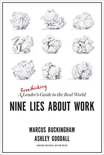 Nine Lies About Work: A Freethinking Leader’s Guide to the Real World - cover