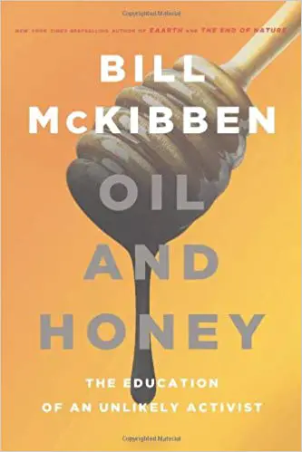 Oil and Honey: The Education of an Unlikely Activist - cover