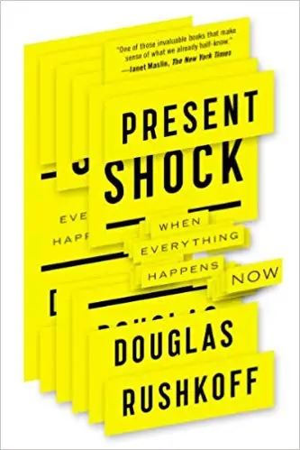 Present Shock: When Everything Happens Now - cover