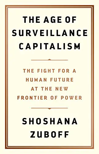 The Age of Surveillance Capitalism: The Fight for a Human Future at the New Frontier of Power - cover