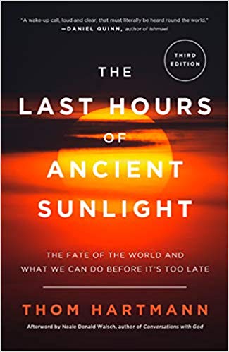 The Last Hours of Ancient Sunlight: The Fate of the World and What We Can Do Before It’s Too Late - cover