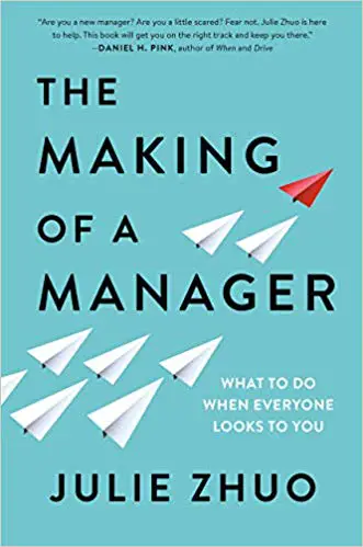 The Making of a Manager: What to Do When Everyone Looks to You - cover