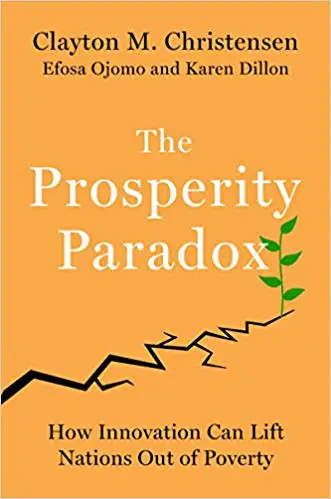 The Prosperity Paradox: How Innovation Can Lift Nations Out of Poverty - cover
