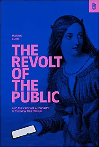 The Revolt of The Public and the Crisis of Authority in the New Millennium - cover