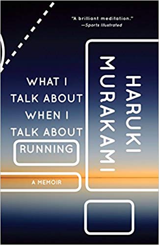 What I Talk About When I Talk About Running: A Memoir - cover
