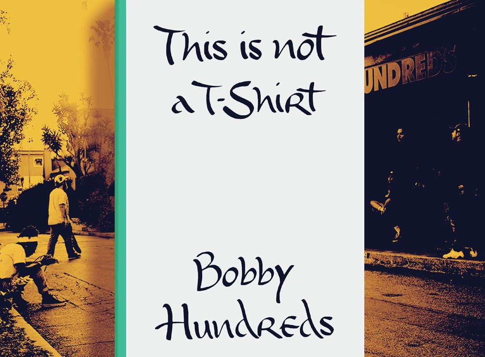 Available now for preorder "This is not a TShirt", by Bobby Hundreds