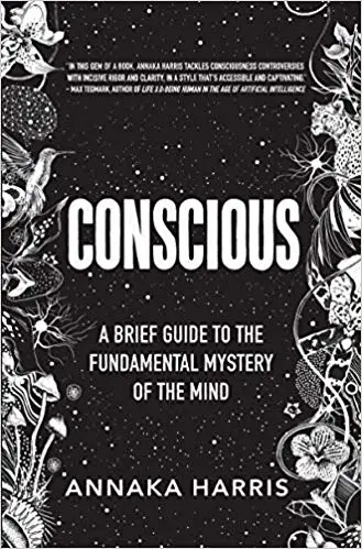 Conscious: A Brief Guide to the Fundamental Mystery of the Mind - cover