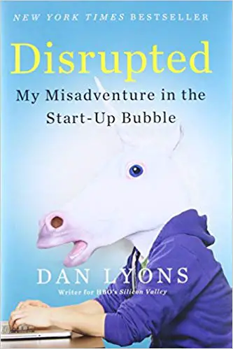 Disrupted: My Misadventure in the Start-Up Bubble - cover