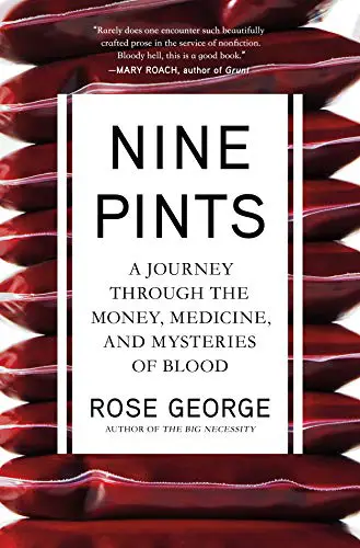Nine Pints: A Journey Through the Money, Medicine, and Mysteries of Blood - cover