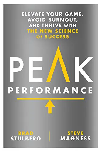Peak Performance: Elevate Your Game, Avoid Burnout, and Thrive with the New Science of Success - cover
